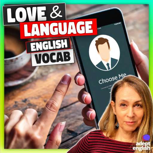An woman holding a mobile phone with a dating app profile on the screen, with a finger about to swipe right. Learn real English & dating vocabulary
